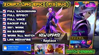 Script Skin Ling Epic No Password Full Effect And Voice Patch Terbaru