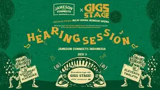 Hearing Session Episode 2 - Jameson Connects Indonesia Sesi 3