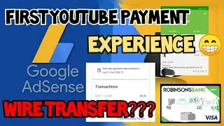 First YouTube Sahod | Google AdSense Payment Method | Gaano Katagal ang Wire Transfer? | What Bank?