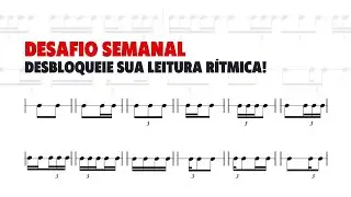Desafio Semanal | Desbloqueie sua Leitura Rítmica à Primeira Vista!