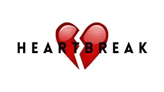 💔 H E A R T B R E A K💔