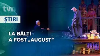 LA BĂLȚI A FOST „AUGUST”