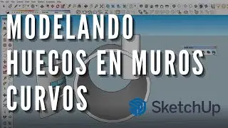 Como hacer huecos en muros curvos - Sketchup 2021