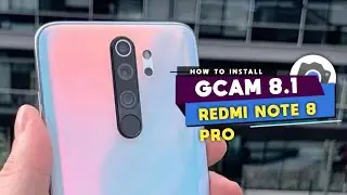 TUTORIAL CARA DOWNLOAD GCAM BSG 8.1 REDMI NOTE 8 PRO 🔥 GOOGLE CAMERA REDMI NOTE 8 PRO