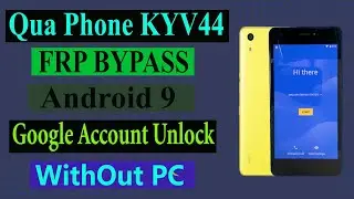 Qua Phone KYV44 au Frp Bypass Android 9 Google Unlock Without Pc