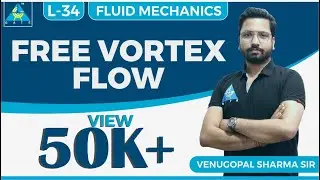 Fluid Mechanics | Module 5 | Fluid Flow | Free Vortex Flow (Lecture 34)