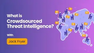 What is Crowdsourced Threat Intelligence?