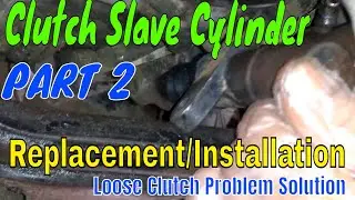 How to Replace Clutch Slave Cylinder  || Clutch Slave Cylinder Installation Complete Guide