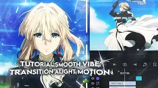 Tutorial Smooth Vibe Transition - In Alight Motion📱 #tutorial