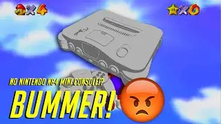 No Nintendo N64 Mini Console!? Bummer! 😡