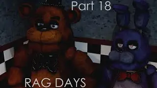 [SFM FNAF] Rag Days part 18 for ‘D A F I,