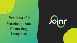 How to Use the Facebook Ads Reporting Template