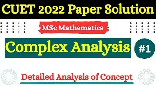 CUET 2022  Paper Solution  , Complex Analysis # 1
