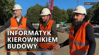 Gdy gość z IT zostanie kierownikiem budowy