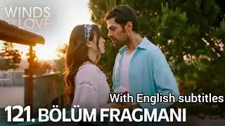 Ruzgarli Tepe Episode 121 Promo with English Subtitles. #halil #zeynep #windsoflove #ruzgarlitepe