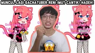 MUNCUL LAGI GACHATUBER RANI IMUT DAN CANTIK!!? BIKIN EMOSI AJA!!