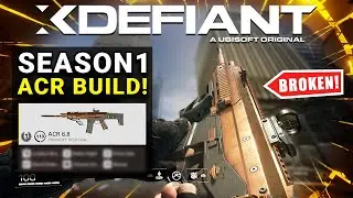 Did XDefiant Make the ACR BROKEN in SEASON 1?! This Build MELTS Enemies (Must-Have!)