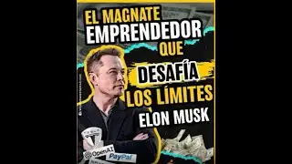 LA VERDADERA HISTORIA ELON MUSK
