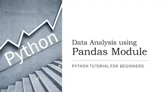 #35 -   Data Analysis using Pandas in Python
