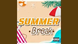 Summer Break