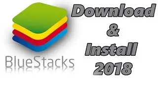 How To Download & Install Bluestacks 4 Latest Version