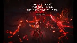 Diablo Immortal First PC Gameplay Necromancer