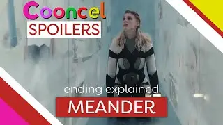 Meander Ending Explained (Spoilers)