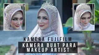 Kamera  Fujifilm yg Paling PAS buat Para MUA