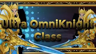 AQW -  Ultra OmniKnight Class Guide