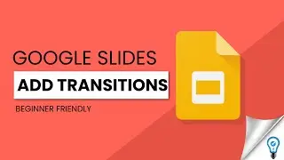 How to Add Slide Transitions in Google Slides in 3 MINUTES!
