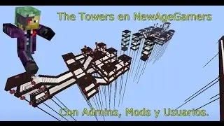 The Towers en NewAgeGamers Con Admins, Mods y Users
