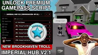 Brookhaven Script Imperial HUB Unlock All Premium Gamepass |Hydrogen,Fluxus,Arceus x Mobile