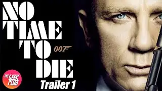 NO TIME TO DIE | Trailer 1