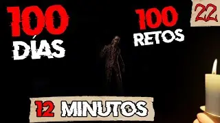 100 DÍAS 100 RETOS en Phasmophobia | Día 22 | 12 MINUTOS