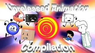My Unreleased Animations Compilation!