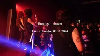 Ereskigal - Ascent | Live in London 2024