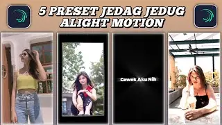 5 Preset Alight Motion | Top 5 Preset Jedag Jedug Di Alight Motion
