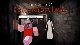 THE CHILD OF SLENDRINA (I FAILED)