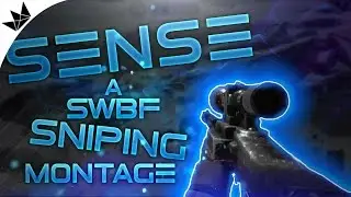 'SENSE' - A SWBF Sniping Montage
