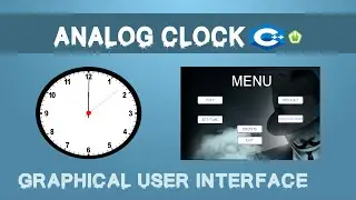 Analog Clock | Graphical User Interface | with source code | C++
