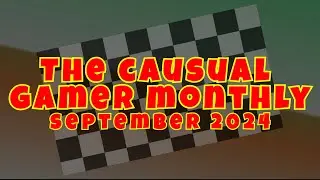 The Casual Gamer - September 2024