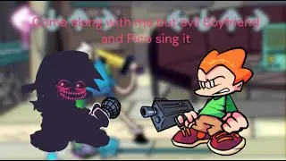 Come along with me but evil Boyfriend and Pico sing it