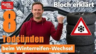 Langsam wird's Zeit: 8 Todsünden beim Winterreifen-Wechsel - Bloch erklärt #198 | auto motor sport