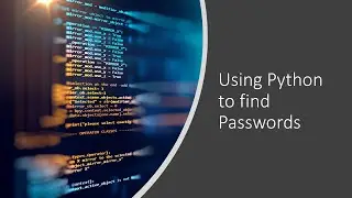 Using Python to find Passwords