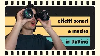 Come aggiungere musica e effetti sonori in DaVinci Resolve