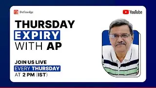 🔴 Thursday Expiry Special Live with AP | Definedge