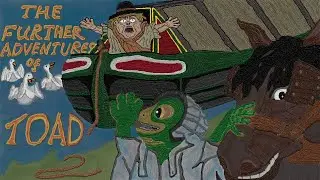 Wind in the Willows; Chapter 10, The Further Adventures of Toad