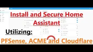 Install and Secure Home Assistant with PFSENSE, ACME Certs, and Cloudflare - END-TO-END Tutorial