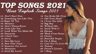 Top Songs 2021 - Popular Music 2021 - Best Chart Music 2021 Playlist