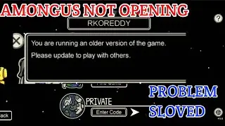 YOUR USING OLD VERSION OF AMONGUS PROBLEM SLOVED||RKOREDDY
